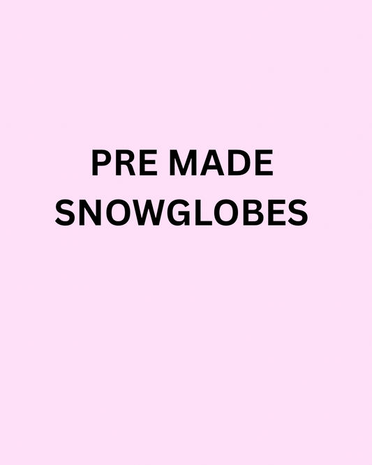 PRE-MADE SNOWGLOBE
